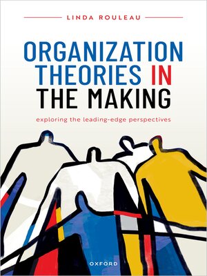 cover image of Organization Theories in the Making